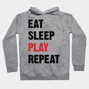 Eat Sleep Play Repeat v2 Hoodie